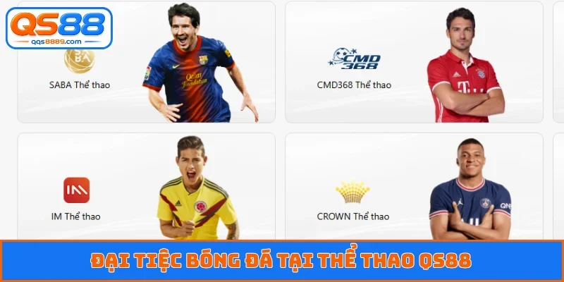 Đại tiệc bóng đá tại thể thao QS88
