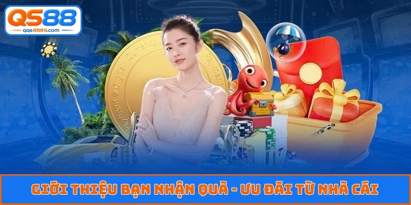 Giới thiệu bạn nhận quà
