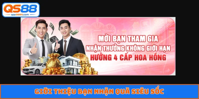 Giới thiệu bạn nhận quà siêu sốc