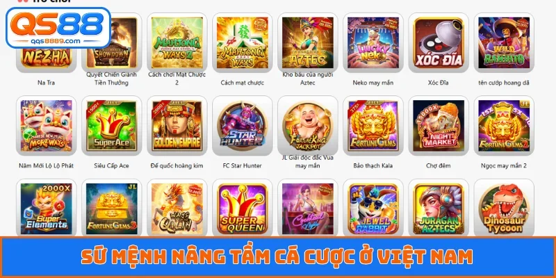 Sứ mệnh nâng tầm cá cược ở Việt Nam
